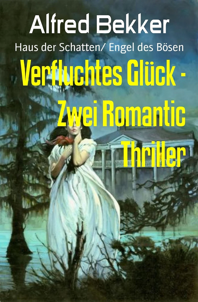 Verfluchtes Glück - Zwei Romantic Thriller: Haus der Schatten/ Engel des Bösen