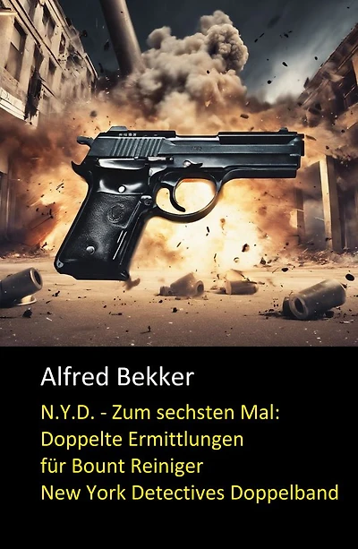 N.Y.D. - Zum sechsten Mal: Doppelte Ermittlungen für Bount Reiniger (New York Detectives Doppelband): Die Tote ohne Namen/Satansjünger: Zwei Cassiopeiapress Thriller in einem Buch