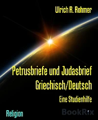 Petrusbriefe und Judasbrief Griechisch/Deutsch: Eine Studienhilfe