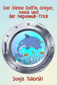 Der kleine Delfin Gregor, Anna und der Nepomuk-Trick