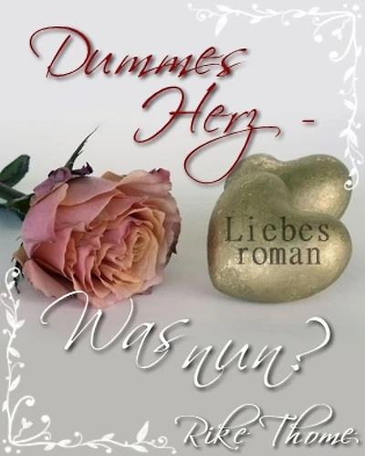 -Dummes Herz- Was nun?: erotische Liebesgeschichte