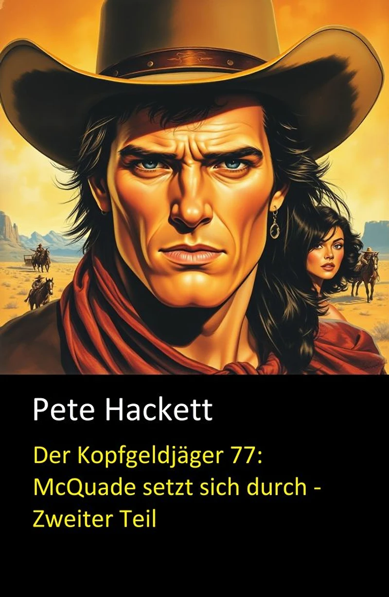 Der Kopfgeldjäger 77: McQuade setzt sich durch - Zweiter Teil: Ein McQuade Western bei Cassiopeiapress