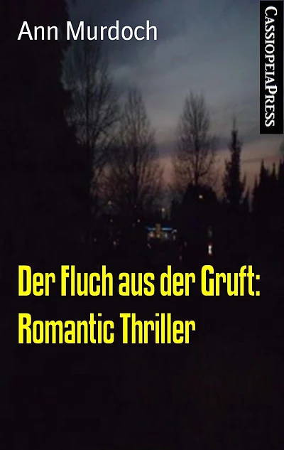 Der Fluch aus der Gruft: Romantic Thriller: Cassiopeiapress Spannung