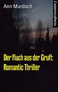 Der Fluch aus der Gruft: Romantic Thriller: Cassiopeiapress Spannung
