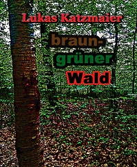 braun-grüner Wald