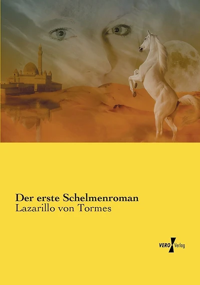 Der erste Schelmenroman: Lazarillo von Tormes