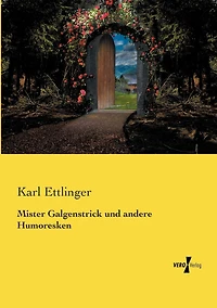 Mister Galgenstrick: und andere Humoresken