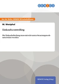 Einkaufscontrolling: Die Einkaufsabteilung muss mit relevanten Steuerungstools unterstützt werden
