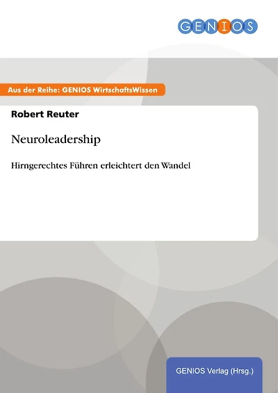 Neuroleadership: Hirngerechtes Führen erleichtert den Wandel