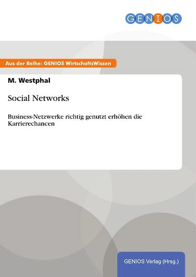 Social Networks: Business-Netzwerke richtig genutzt erhöhen die Karrierechancen