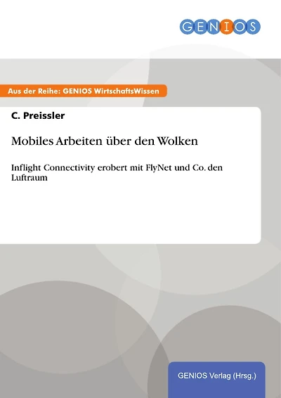 Mobiles Arbeiten über den Wolken: Inflight Connectivity erobert mit FlyNet und Co. den Luftraum