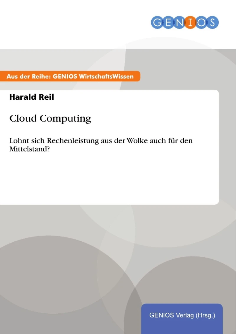 Cloud Computing: Lohnt sich Rechenleistung aus der Wolke auch für den Mittelstand?