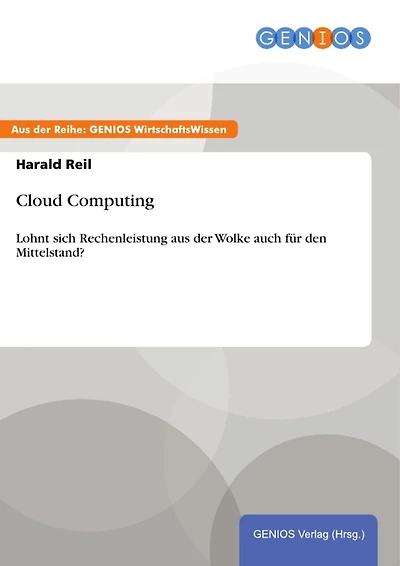 Cloud Computing: Lohnt sich Rechenleistung aus der Wolke auch für den Mittelstand?