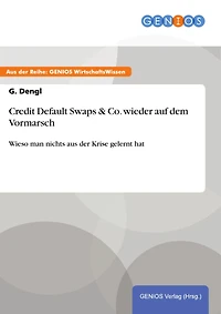Credit Default Swaps & Co. wieder auf dem Vormarsch: Wieso man nichts aus der Krise gelernt hat