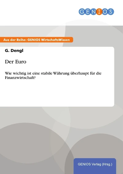 Der Euro: Wie wichtig ist eine stabile Währung überhaupt für die Finanzwirtschaft?