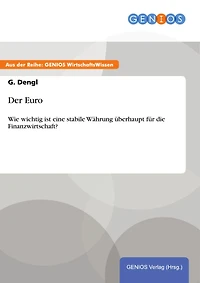 Der Euro: Wie wichtig ist eine stabile Währung überhaupt für die Finanzwirtschaft?
