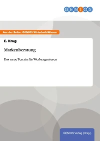 Markenberatung: Das neue Terrain für Werbeagenturen