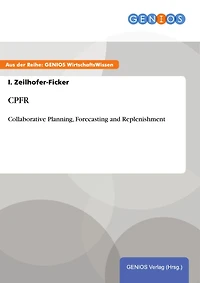 CPFR: Collaborative Planning, Forecasting and Replenishment