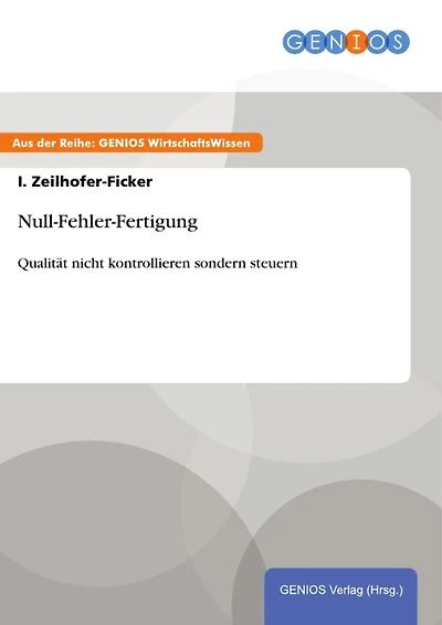 Null-Fehler-Fertigung: Qualität nicht kontrollieren sondern steuern