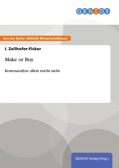 Make or Buy: Kostenanalyse allein reicht nicht