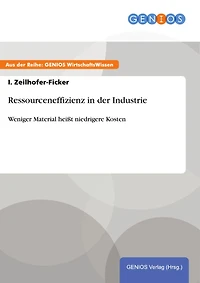 Ressourceneffizienz in der Industrie: Weniger Material heißt niedrigere Kosten