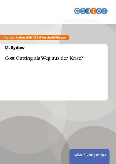 Cost Cutting als Weg aus der Krise?