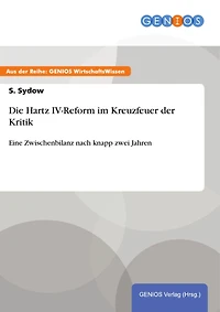 Die Hartz IV-Reform im Kreuzfeuer der Kritik: Eine Zwischenbilanz nach knapp zwei Jahren
