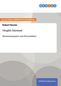 Draghis Einstand: Wachstumsimpulse statt Preisstabilität?