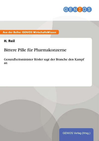 Bittere Pille für Pharmakonzerne: Gesundheitsminister Rösler sagt der Branche den Kampf an