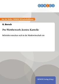 Pro Wettbewerb, kontra Kartelle: Behörden mischen sich in die Marktwirtschaft ein