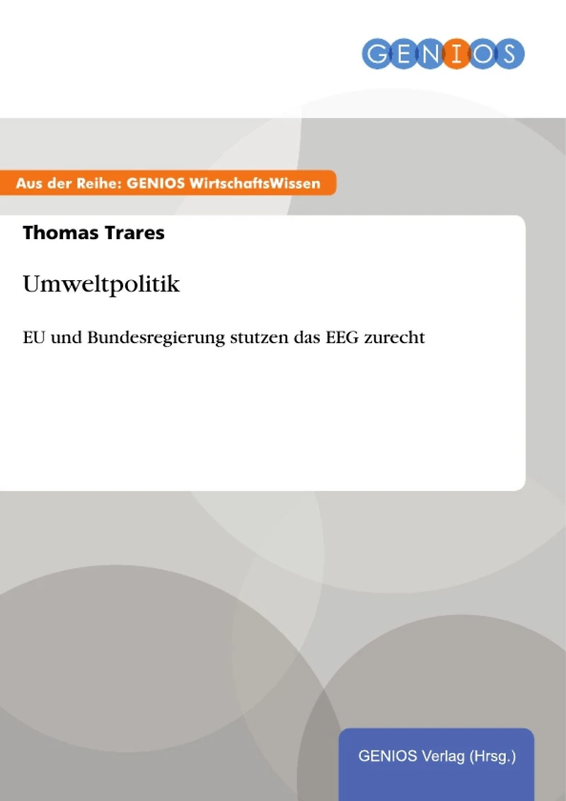 Umweltpolitik: EU und Bundesregierung stutzen das EEG zurecht