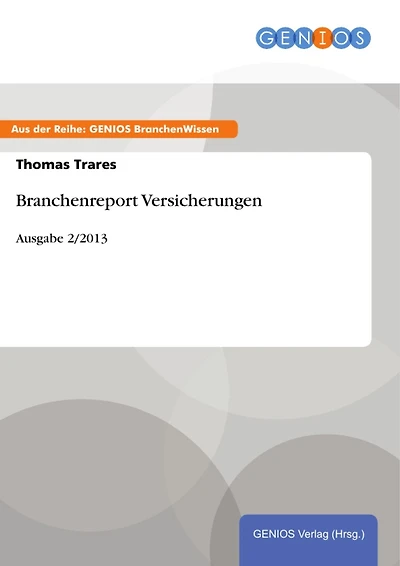 Branchenreport Versicherungen: Ausgabe 2/2013
