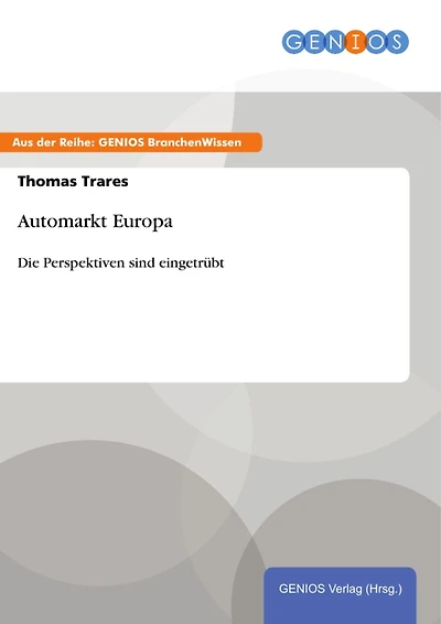 Automarkt Europa: Die Perspektiven sind eingetrübt