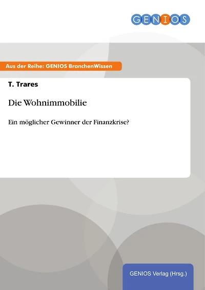 Die Wohnimmobilie: Ein möglicher Gewinner der Finanzkrise?