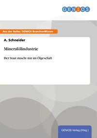 Mineralölindustrie: Der Staat mischt mit im Ölgeschäft