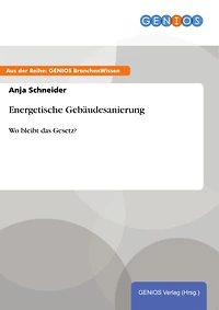 Energetische Gebäudesanierung: Wo bleibt das Gesetz?