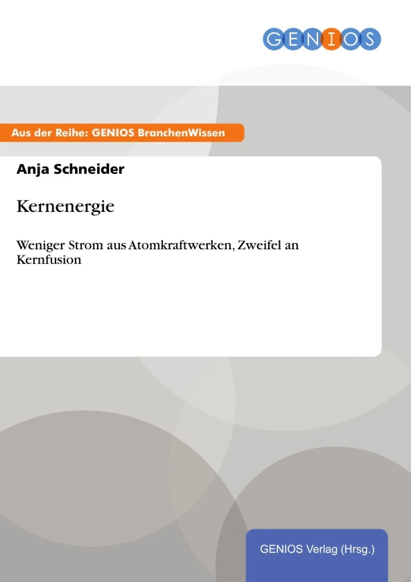 Kernenergie: Weniger Strom aus Atomkraftwerken, Zweifel an Kernfusion