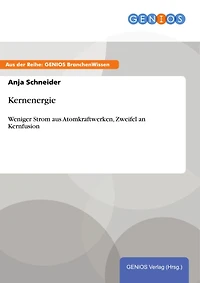 Kernenergie: Weniger Strom aus Atomkraftwerken, Zweifel an Kernfusion