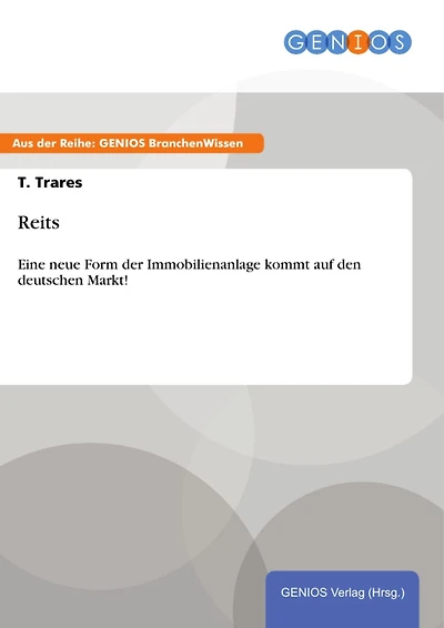 Reits: Eine neue Form der Immobilienanlage kommt auf den deutschen Markt!