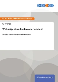Wohneigentum kaufen oder mieten?: Welche ist die bessere Alternative?!