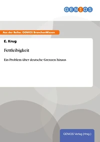Fettleibigkeit: Ein Problem über deutsche Grenzen hinaus