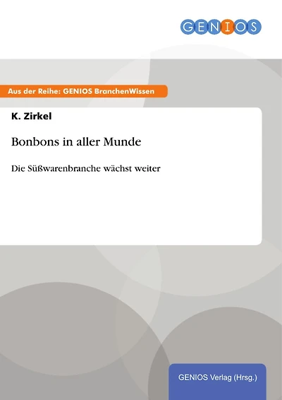Bonbons in aller Munde: Die Süßwarenbranche wächst weiter