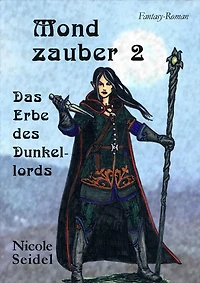 Mondzauber: 2 Das Erbe des Dunkellords