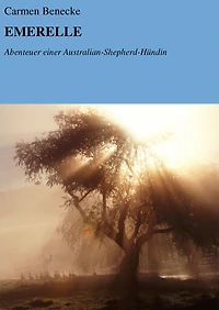 EMERELLE: Abenteuer einer Australian-Shepherd-Hündin