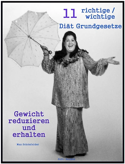 11 richtige / wichtige Diät Grundgesetze: Gewicht reduzieren und erhalten