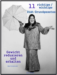 11 richtige / wichtige Diät Grundgesetze: Gewicht reduzieren und erhalten