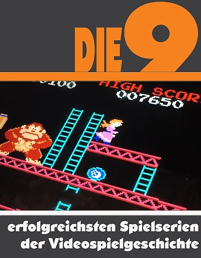 Die neun erfolgreichsten Spielserien der Videospielgeschichte: Die ganze Welt der Videospiele - Von Tetris bis GTA