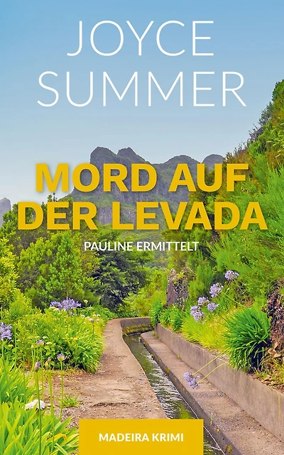 Mord auf der Levada: Ein Madeirakrimi