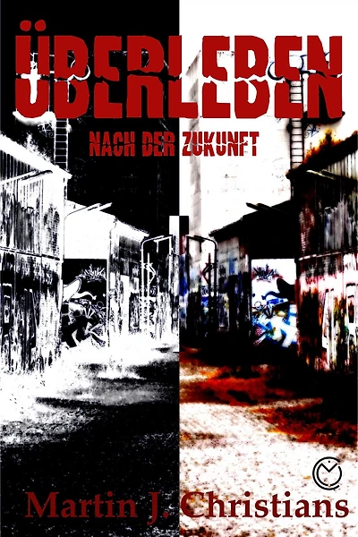 Überleben: ...nach der Zukunft