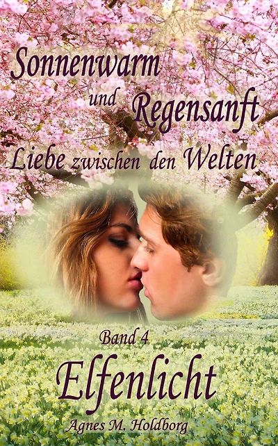 Sonnenwarm und Regensanft: Liebe zwischen den Welten